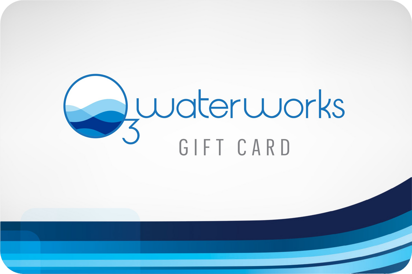 O3waterworks Gift Card